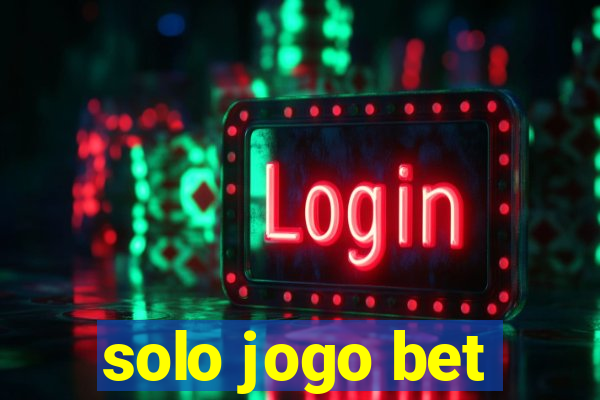 solo jogo bet